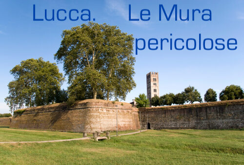 Lucca. Le Mura Pericolose!